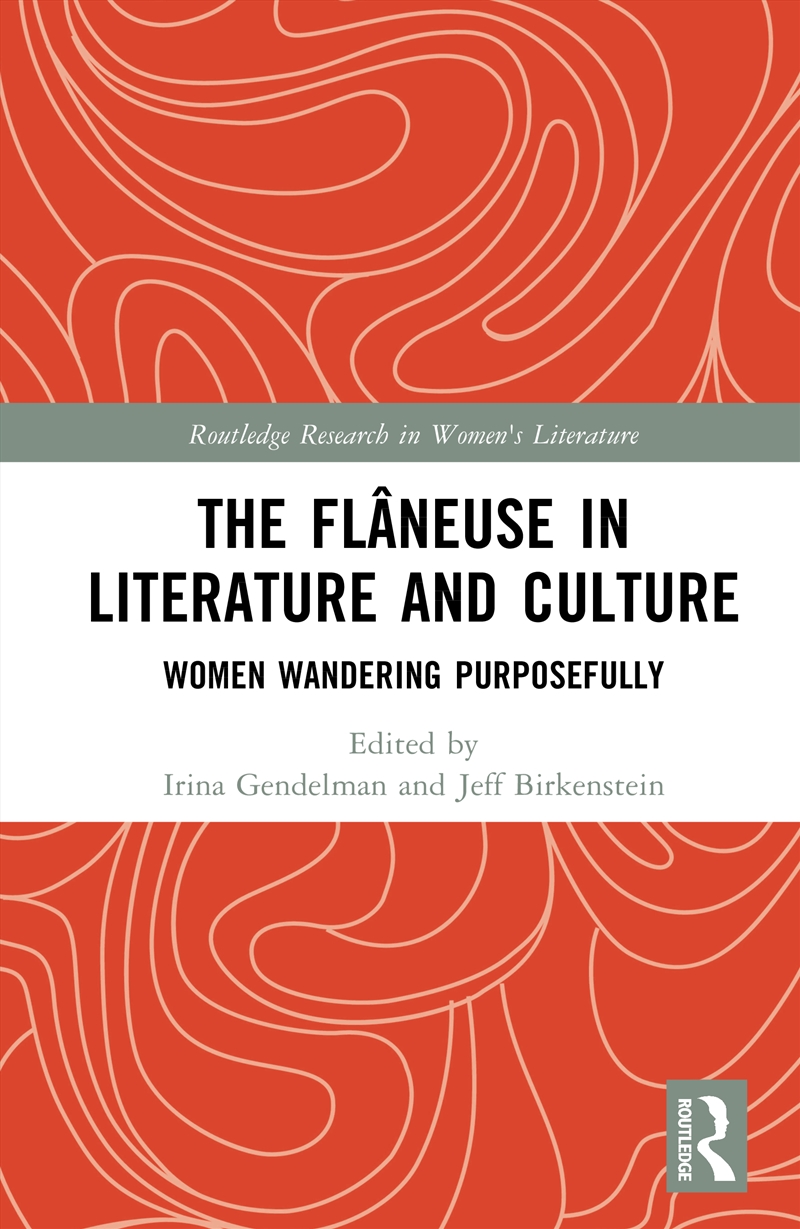 The Flâneuse in Literature and Culture/Product Detail/Society & Culture
