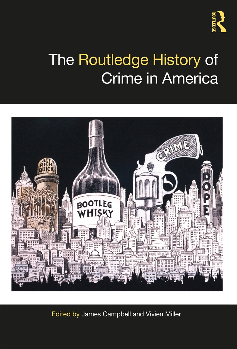 The Routledge History of Crime in America/Product Detail/History