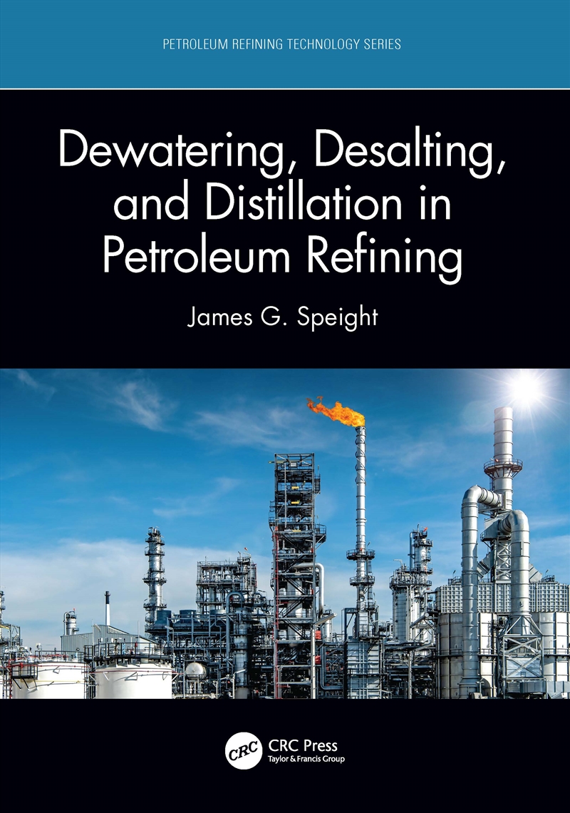 Dewatering, Desalting, and Distillation in Petroleum Refining/Product Detail/Technology & Engineering