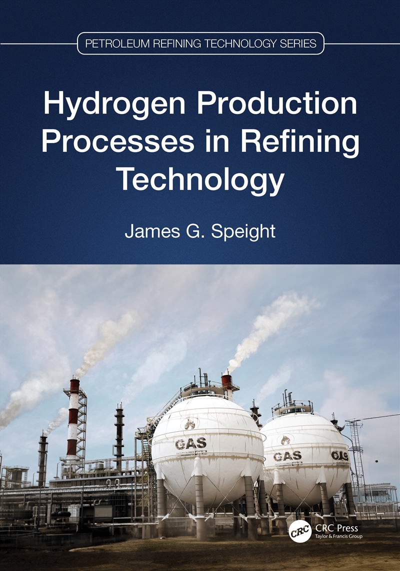 Hydrogen Production Processes in Refining Technology/Product Detail/Technology & Engineering