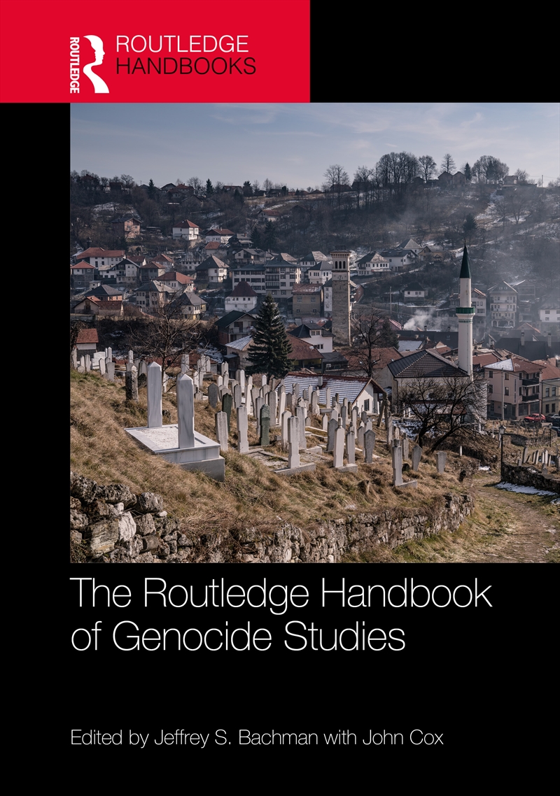 The Routledge Handbook of Genocide Studies/Product Detail/Politics & Government