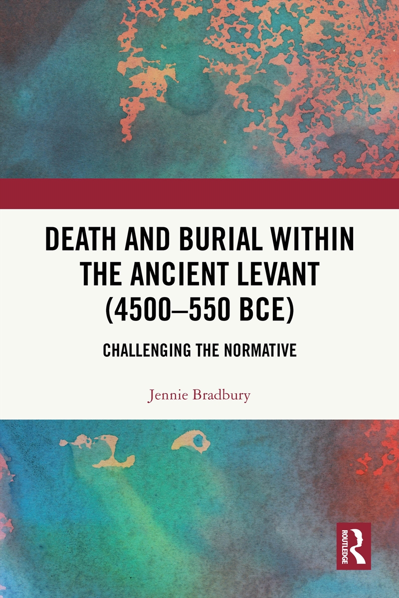 Death and Burial within the Ancient Levant (4500-550 BCE)/Product Detail/History