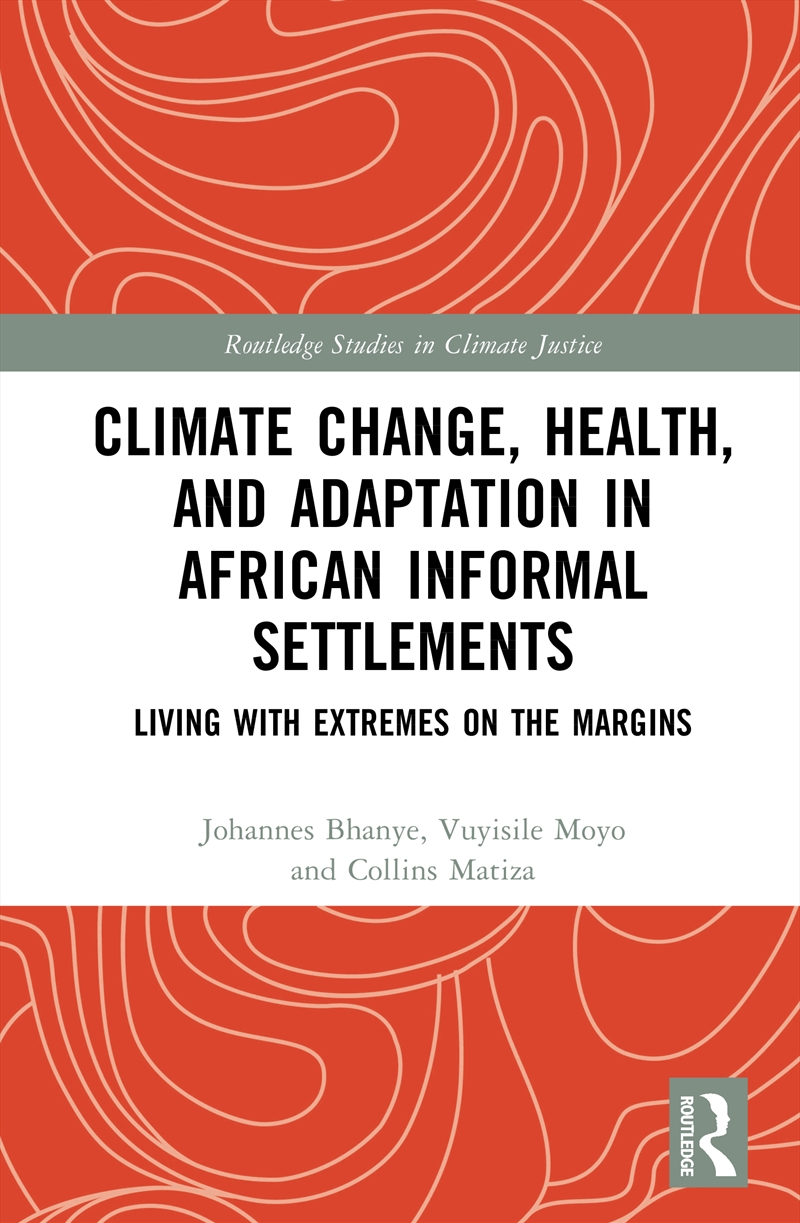 Climate Change, Health, and Adaptation in African Informal Settlements/Product Detail/Politics & Government