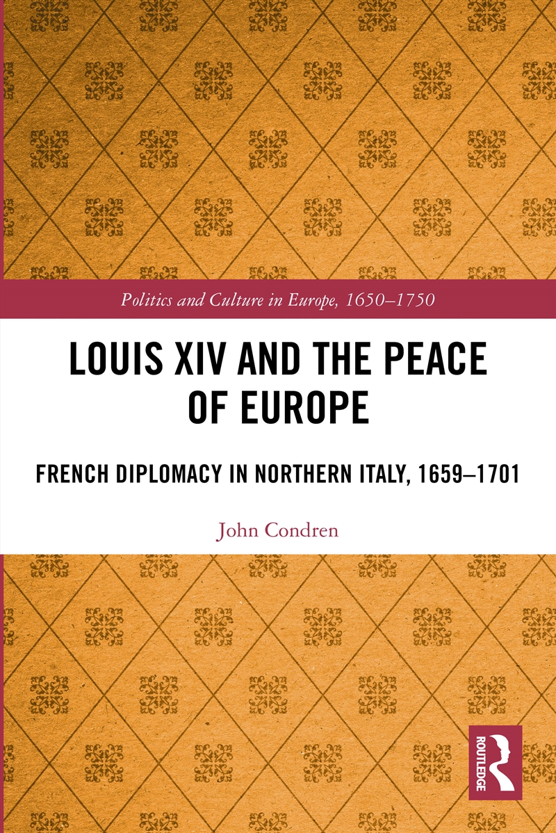 Louis XIV and the Peace of Europe/Product Detail/History