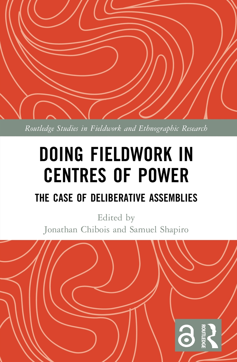 Doing Fieldwork in Centres of Power/Product Detail/Politics & Government