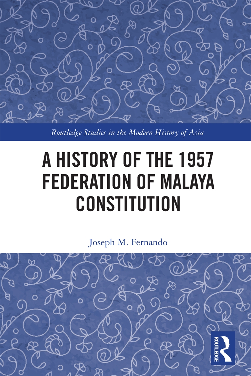 A History of the 1957 Federation of Malaya Constitution/Product Detail/Law