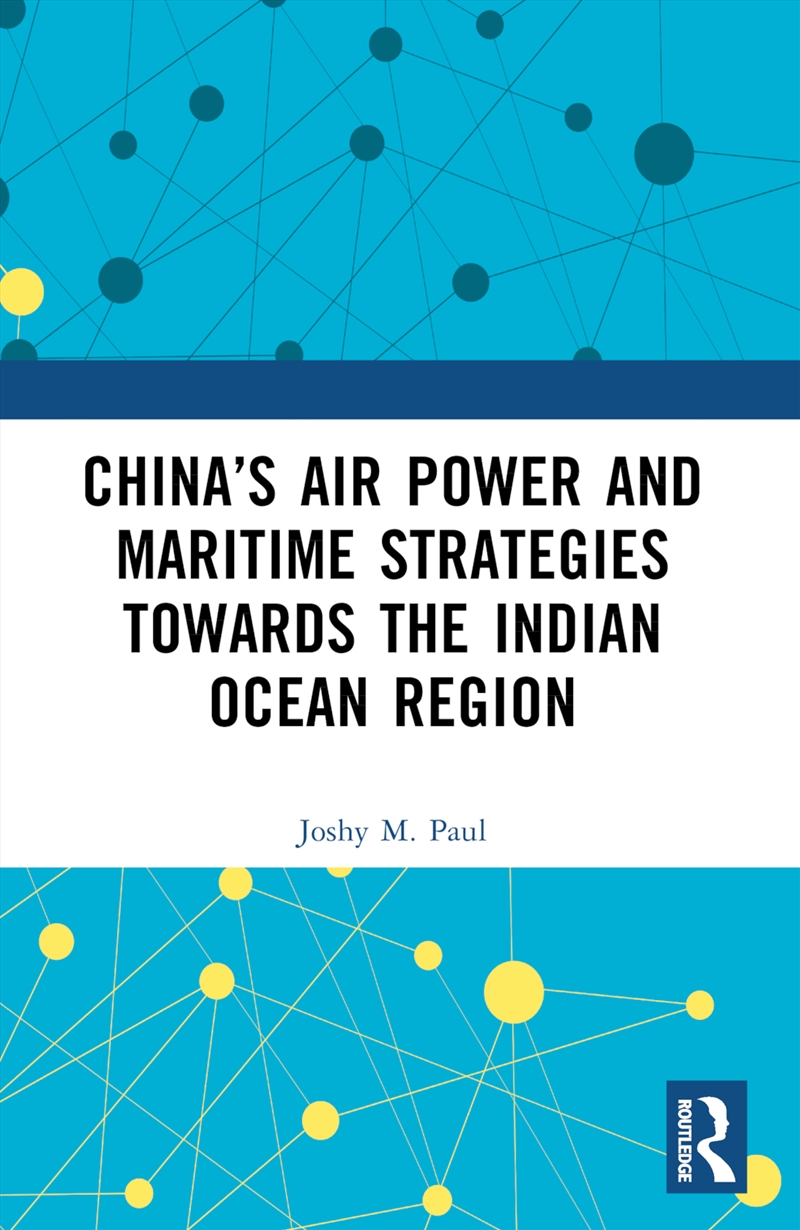 China’s Air Power and Maritime Strategies Towards the Indian Ocean Region/Product Detail/Military