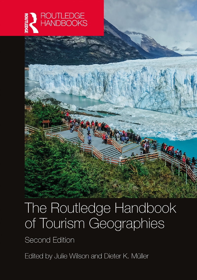 The Routledge Handbook of Tourism Geographies/Product Detail/Business Leadership & Management