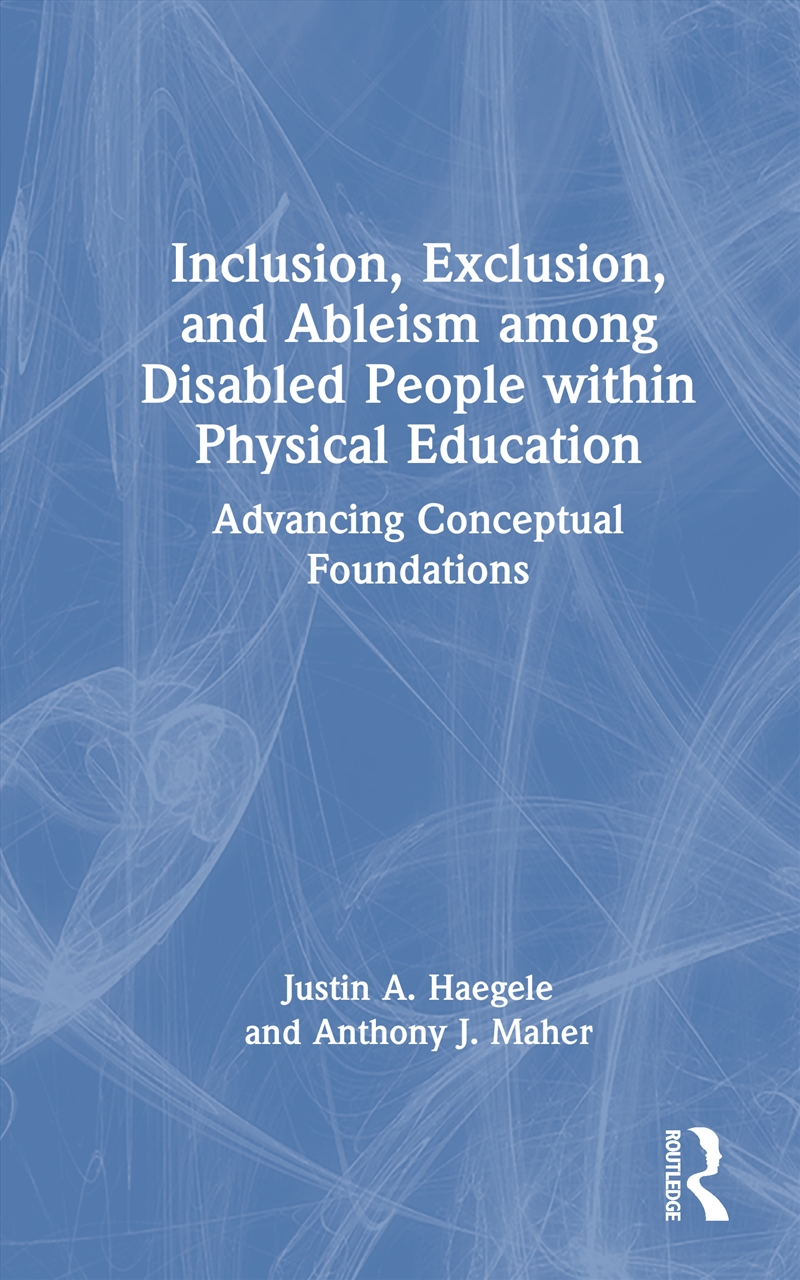 Inclusion, Exclusion, and Ableism among Disabled People within Physical Education/Product Detail/Healthcare