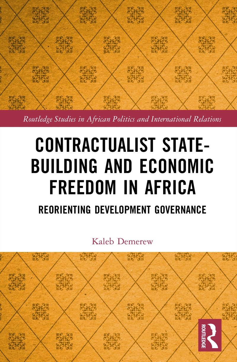Contractualist State-building and Economic Freedom in Africa/Product Detail/Politics & Government