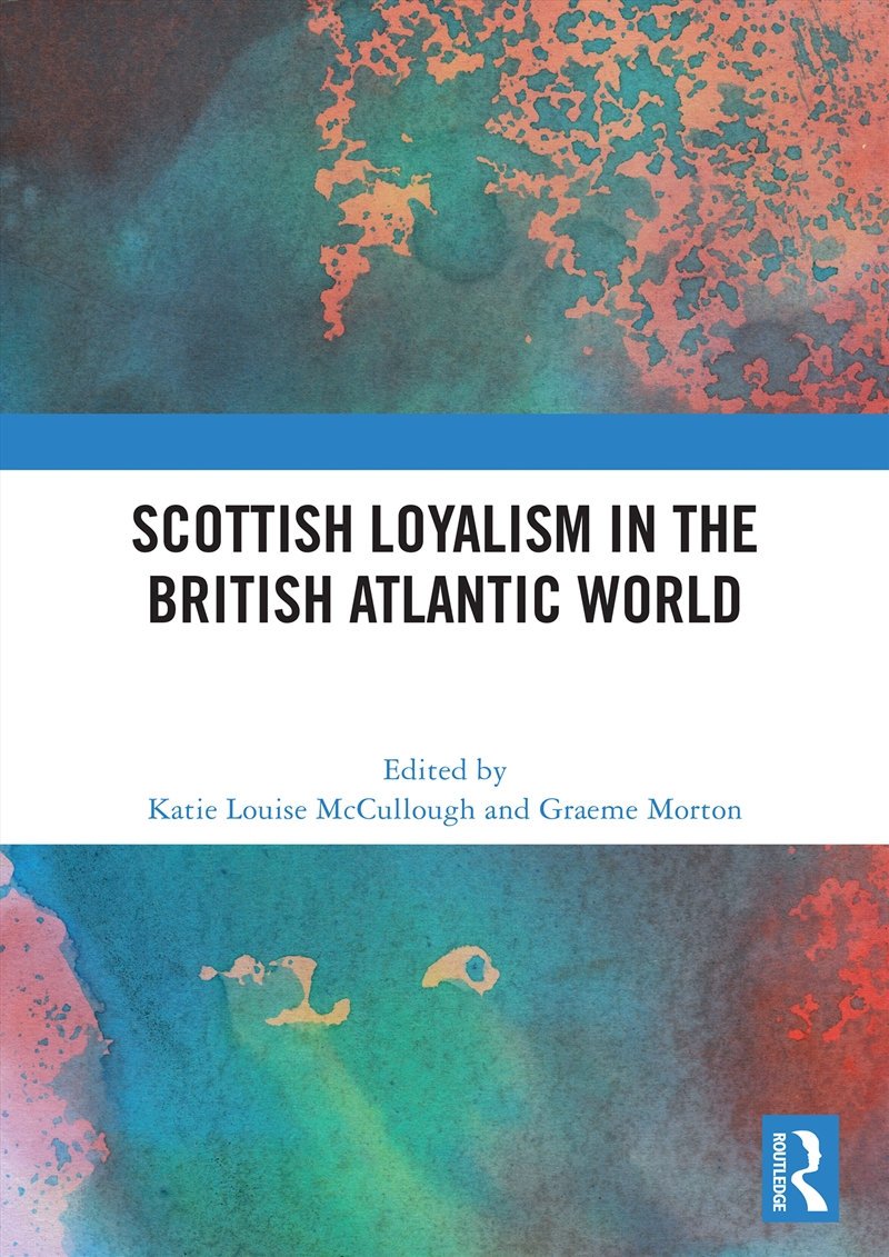 Scottish Loyalism in the British Atlantic World/Product Detail/Society & Culture