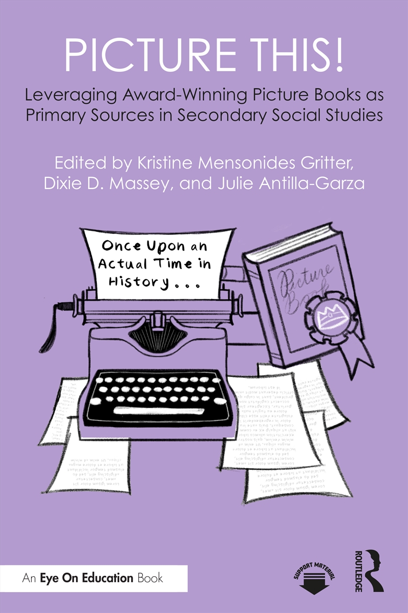 Picture This! Leveraging Award-Winning Picture Books as Primary Sources in Secondary Social Studies/Product Detail/Teaching