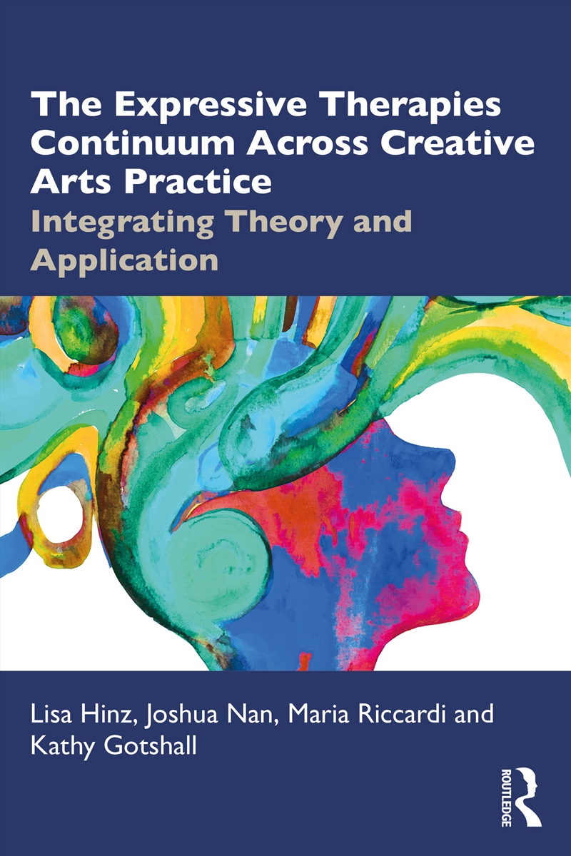 The Expressive Therapies Continuum Across Creative Arts Practice/Product Detail/Healthcare