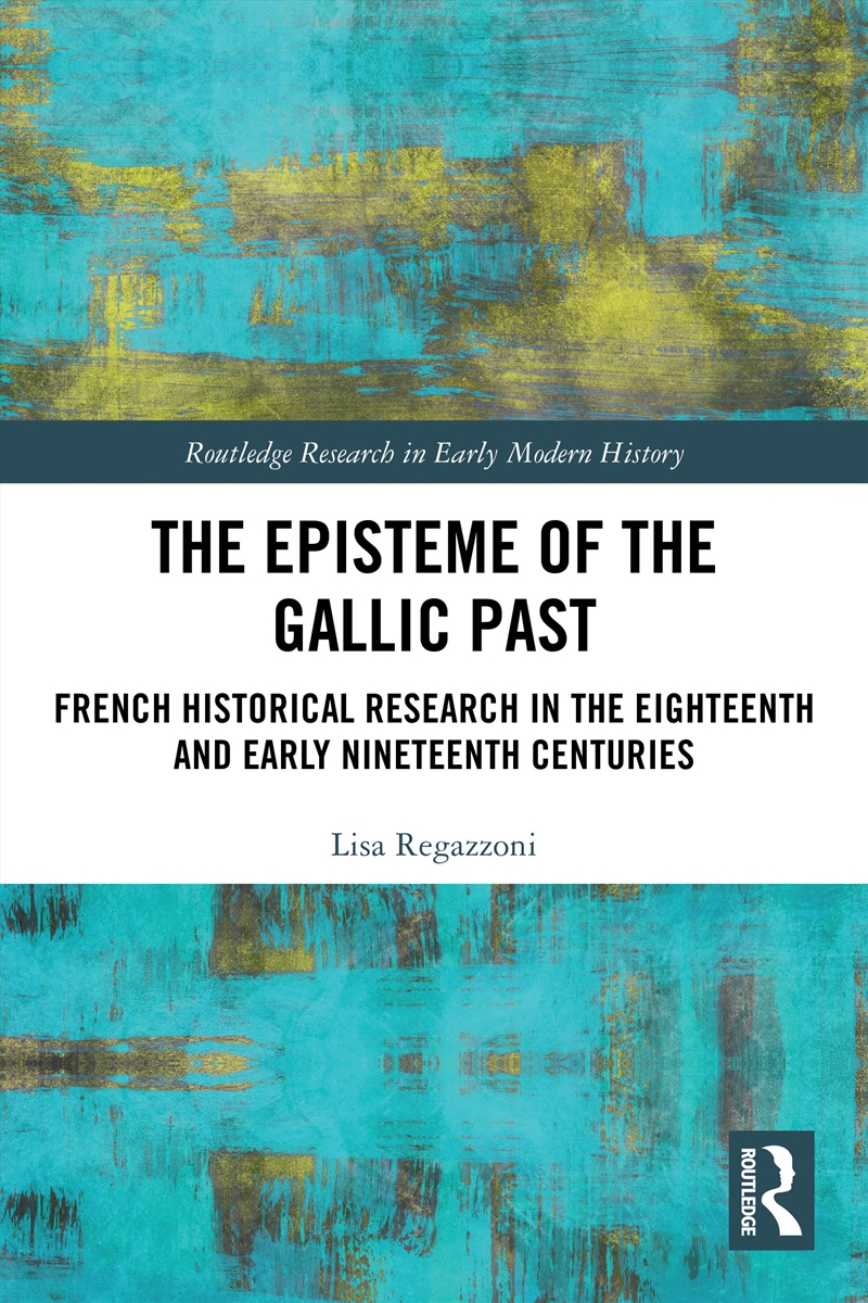 The Episteme of the Gallic Past/Product Detail/History