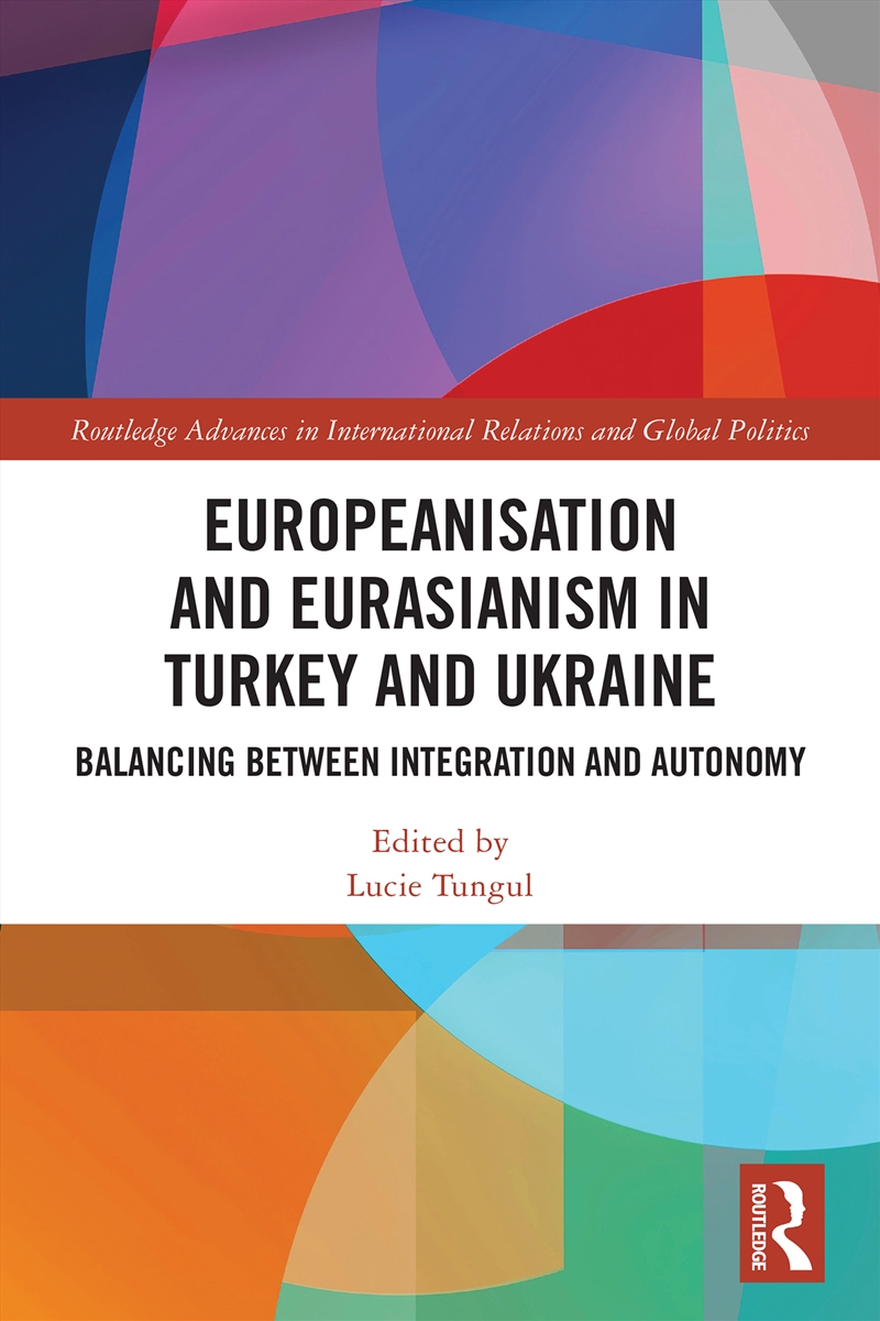 Europeanisation and Eurasianism in Turkey and Ukraine/Product Detail/Military