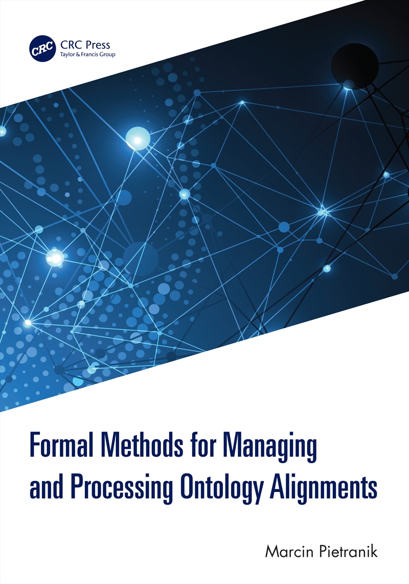 Formal Methods for Managing and Processing Ontology Alignments/Product Detail/Technology & Engineering
