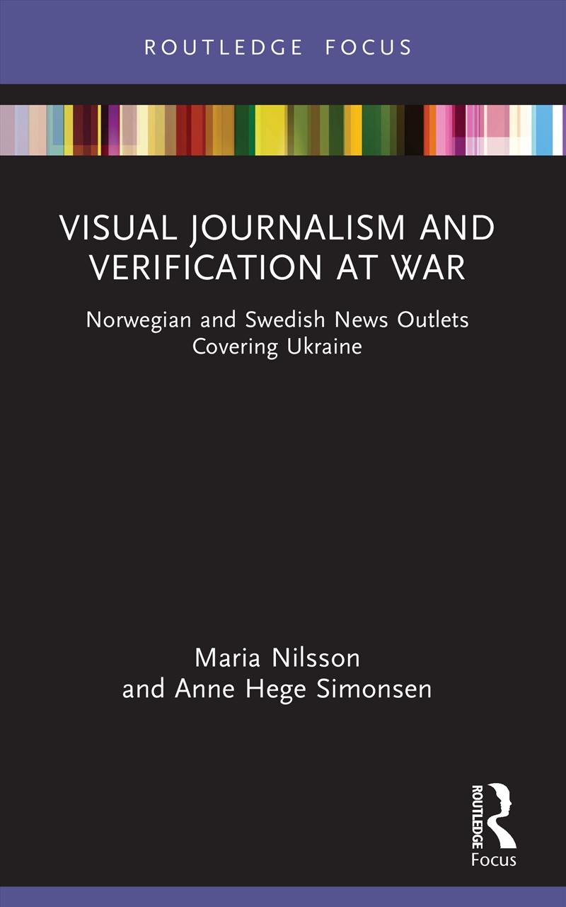Visual Journalism and Verification at War/Product Detail/Photography