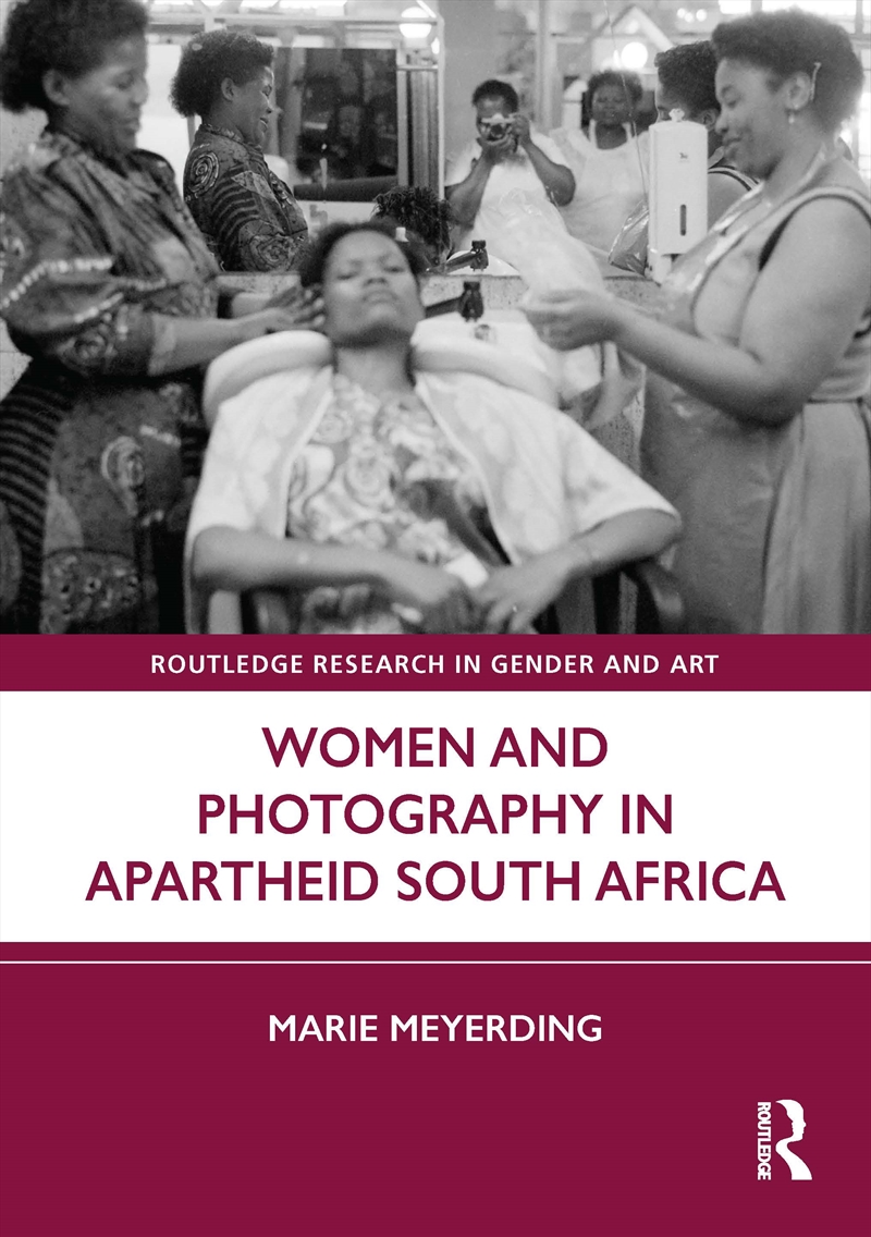 Women and Photography in Apartheid South Africa/Product Detail/Art