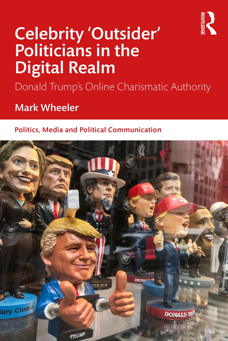 Celebrity 'Outsider' Politicians in the Digital Realm/Product Detail/Politics & Government