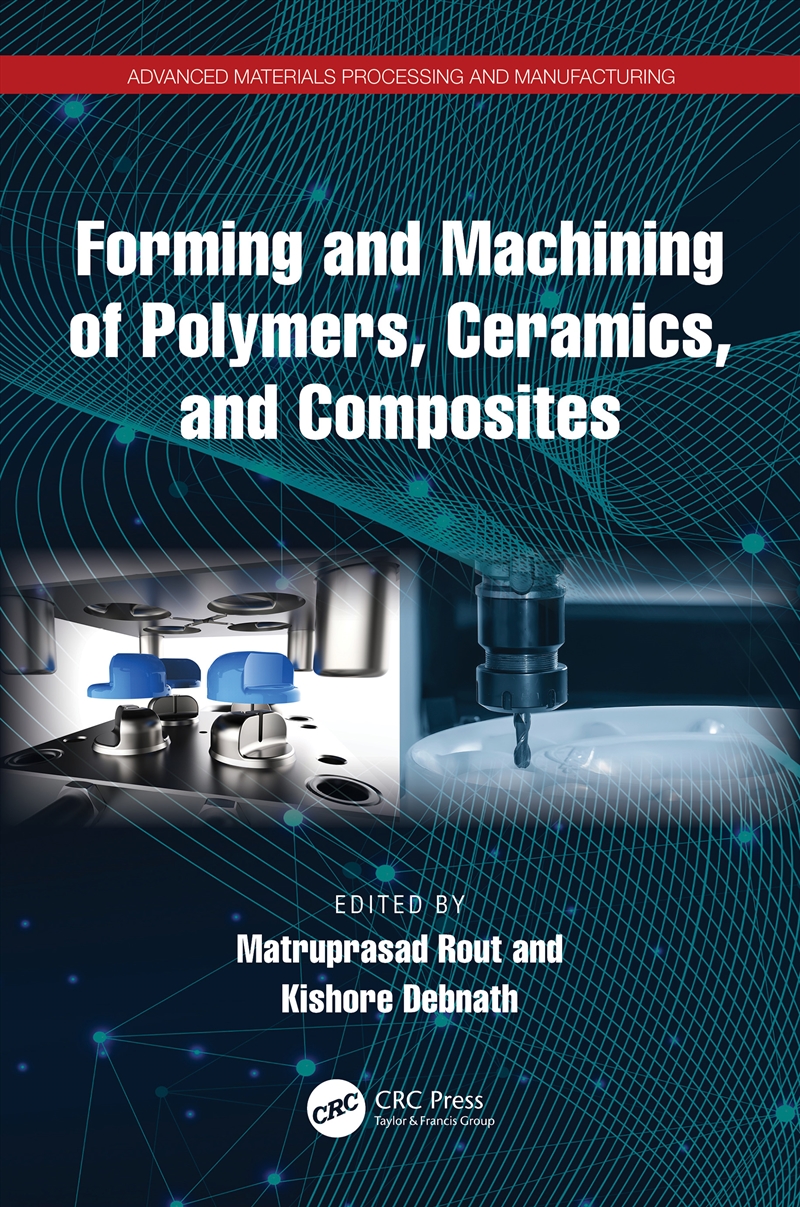 Forming and Machining of Polymers, Ceramics, and Composites/Product Detail/Technology & Engineering