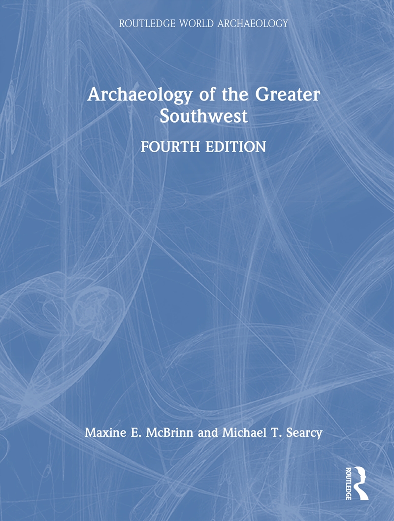 Archaeology of the Greater Southwest/Product Detail/History