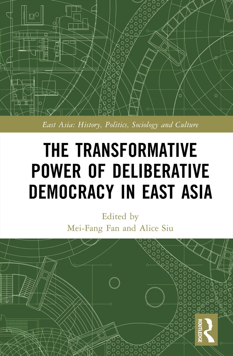 The Transformative Power of Deliberative Democracy in East Asia/Product Detail/Politics & Government