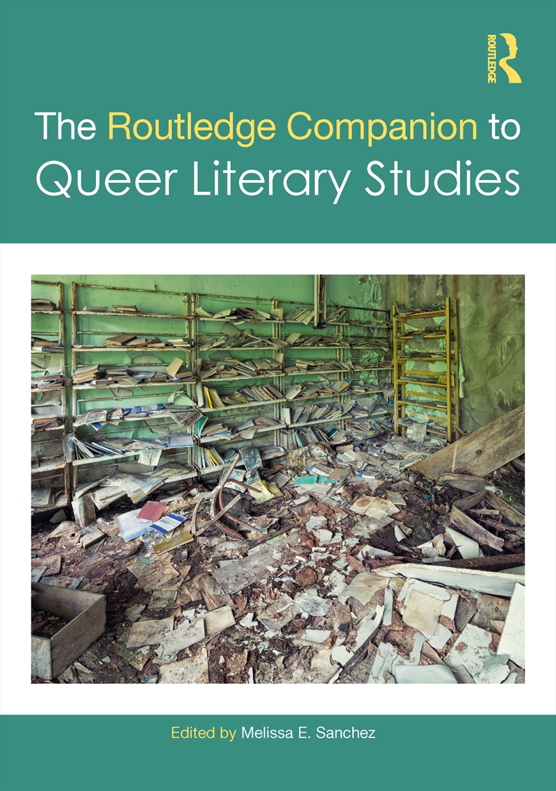 The Routledge Companion to Queer Literary Studies/Product Detail/Literature & Poetry