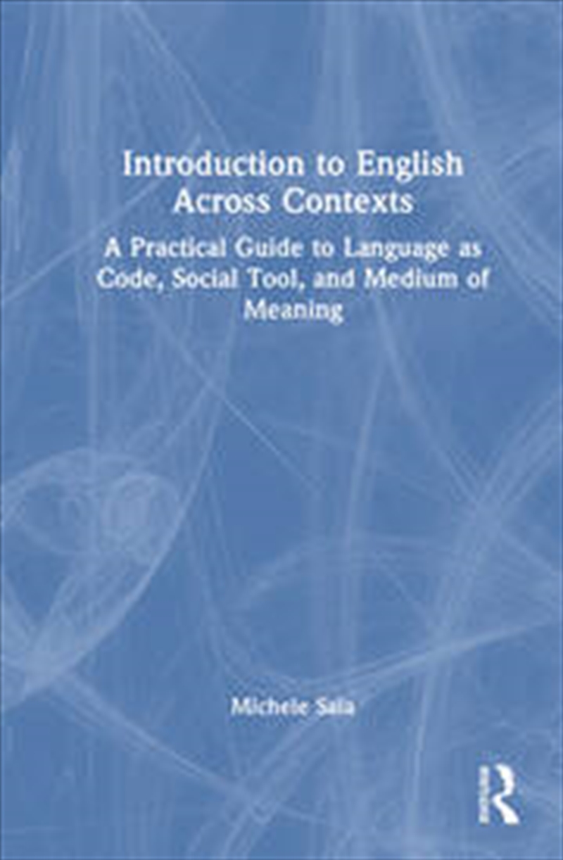 Introduction to English Across Contexts/Product Detail/Language & Linguistics