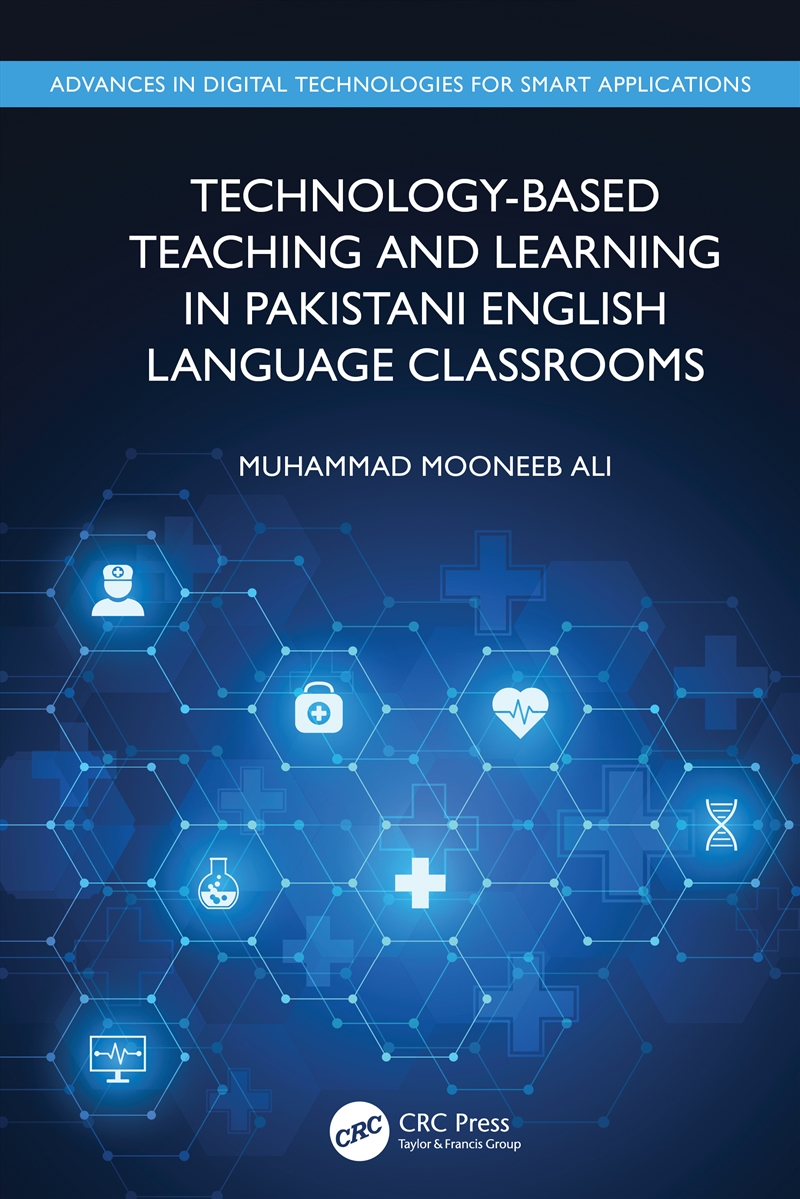 Technology-Based Teaching and Learning in Pakistani English Language Classrooms/Product Detail/Computing & IT