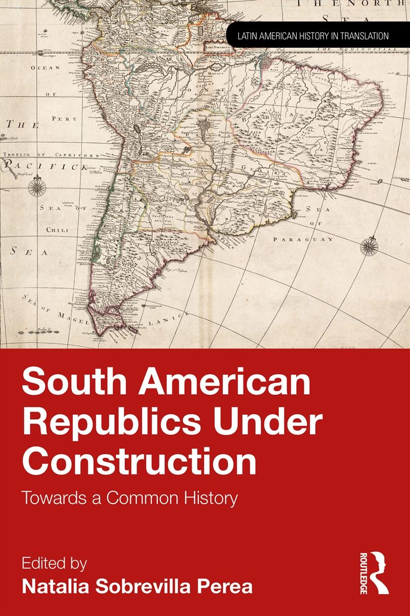 South American Republics Under Construction/Product Detail/History