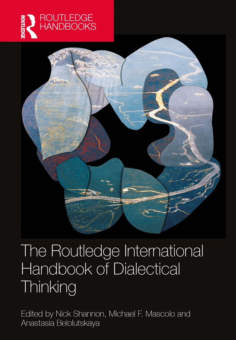 The Routledge International Handbook of Dialectical Thinking/Product Detail/Psychology