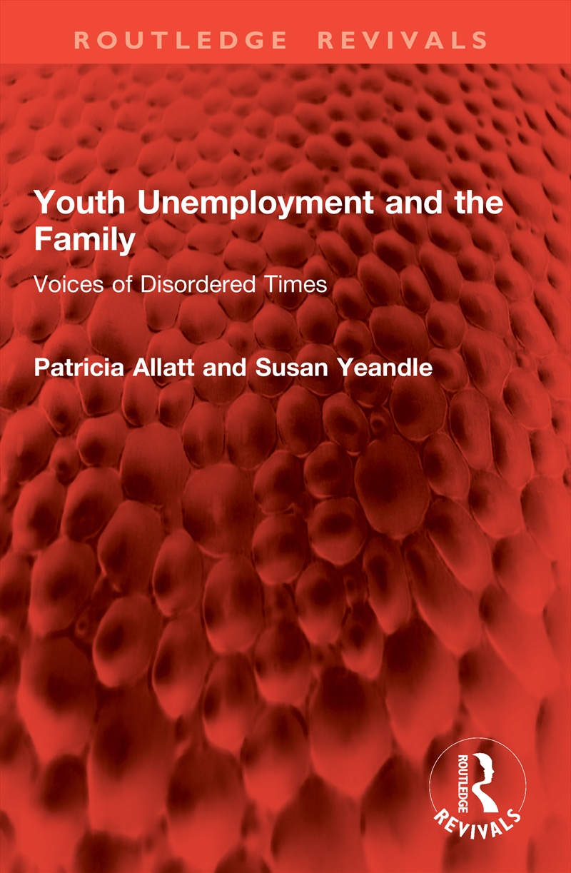 Youth Unemployment and the Family/Product Detail/Society & Culture