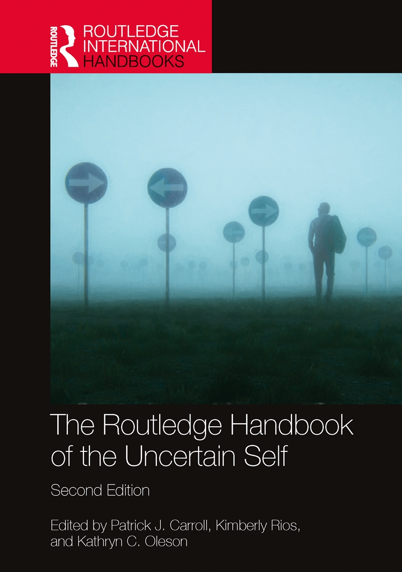 The Routledge Handbook of the Uncertain Self/Product Detail/Psychology
