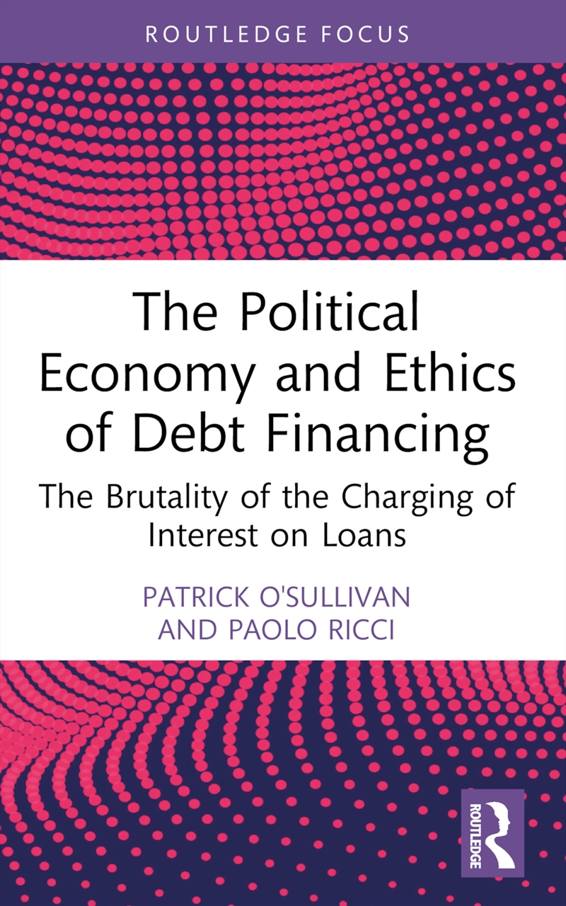 The Political Economy and Ethics of Debt Financing/Product Detail/Politics & Government