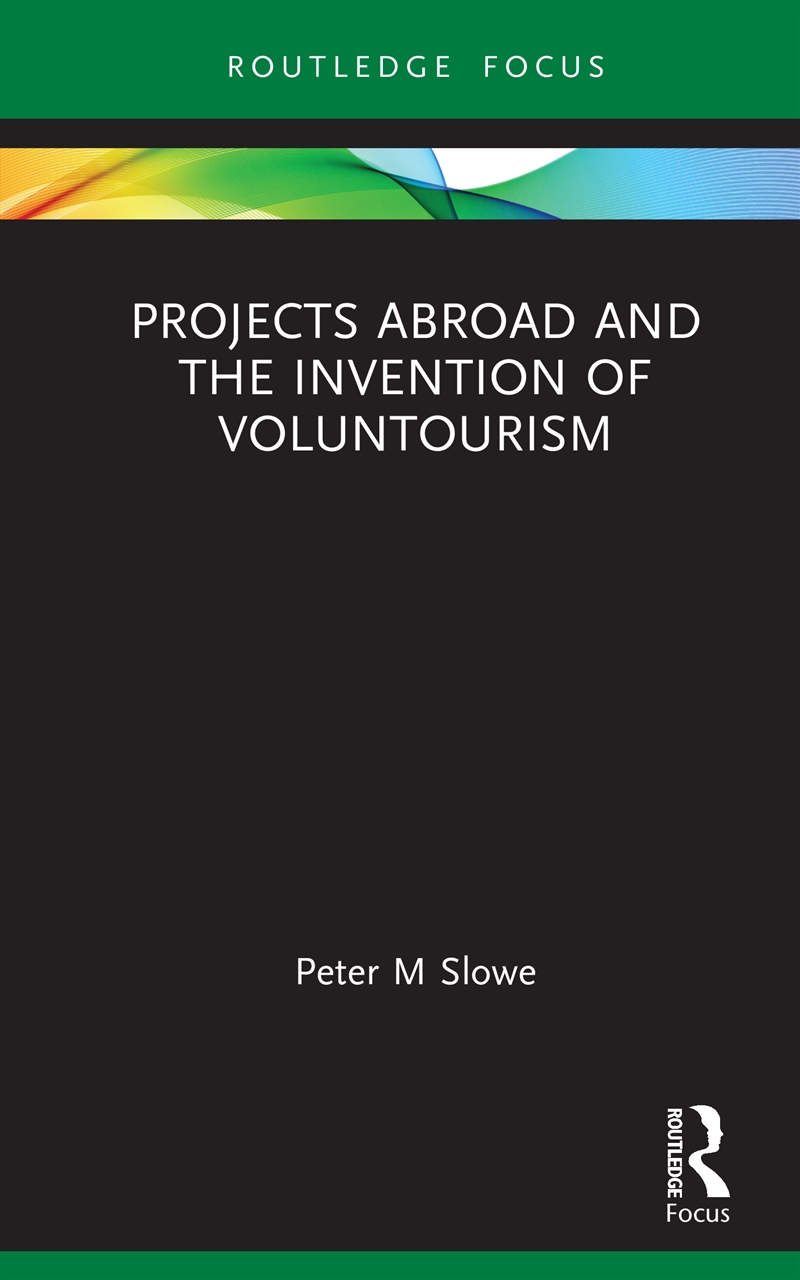 Projects Abroad and the Invention of Voluntourism/Product Detail/Business Leadership & Management