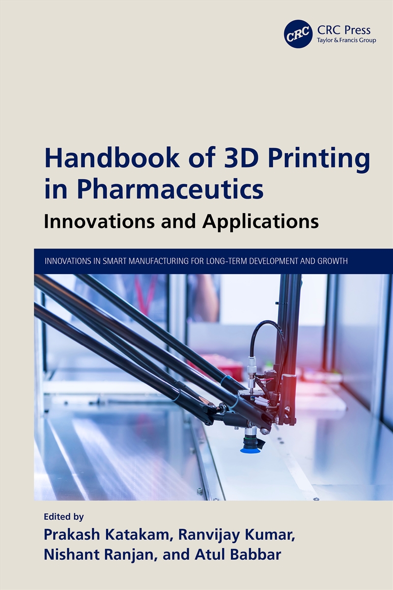 Handbook of 3D Printing in Pharmaceutics/Product Detail/Technology & Engineering