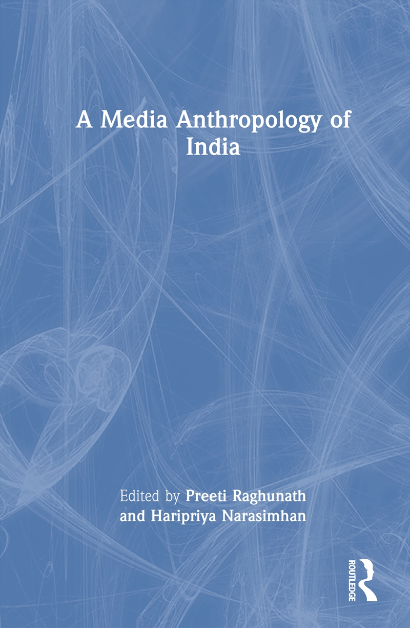 A Media Anthropology of India/Product Detail/Society & Culture