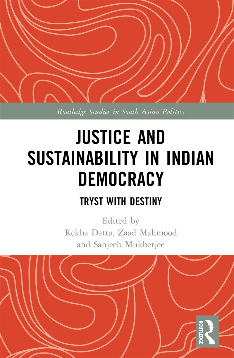 Justice and Sustainability in Indian Democracy/Product Detail/Politics & Government