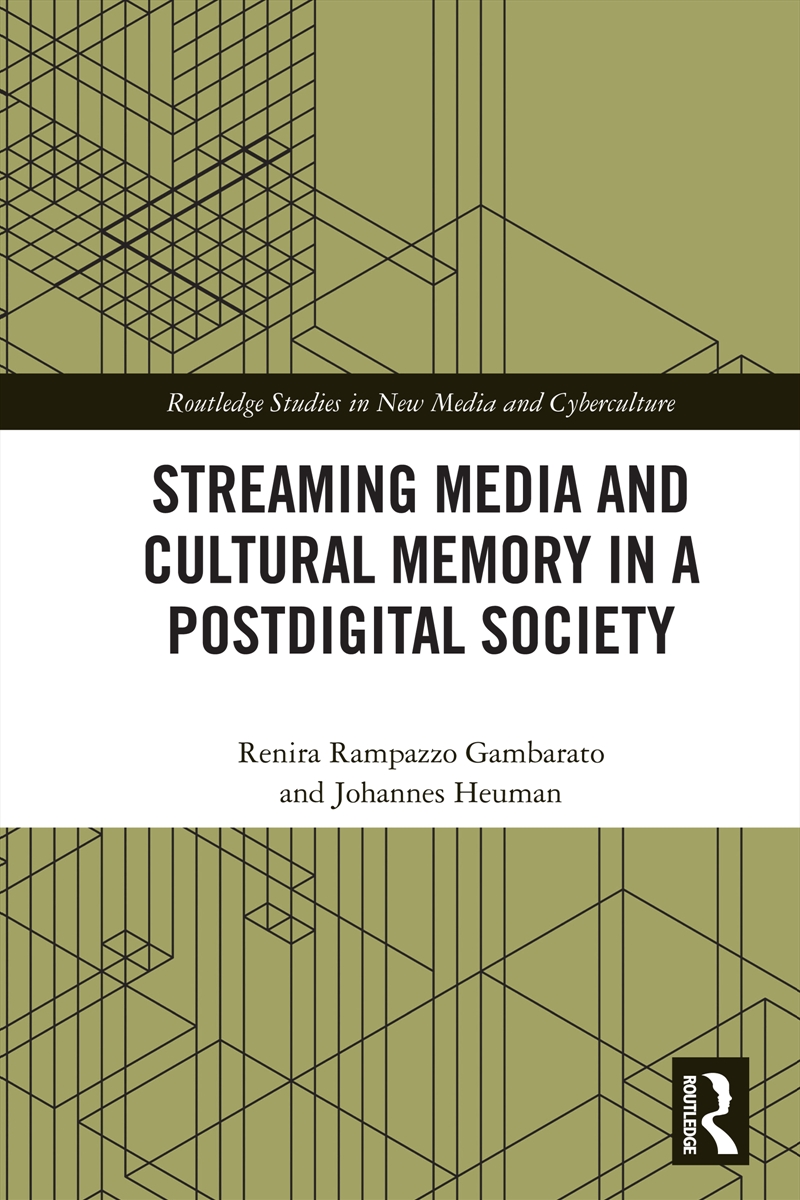 Streaming Media and Cultural Memory in a Postdigital Society/Product Detail/Society & Culture