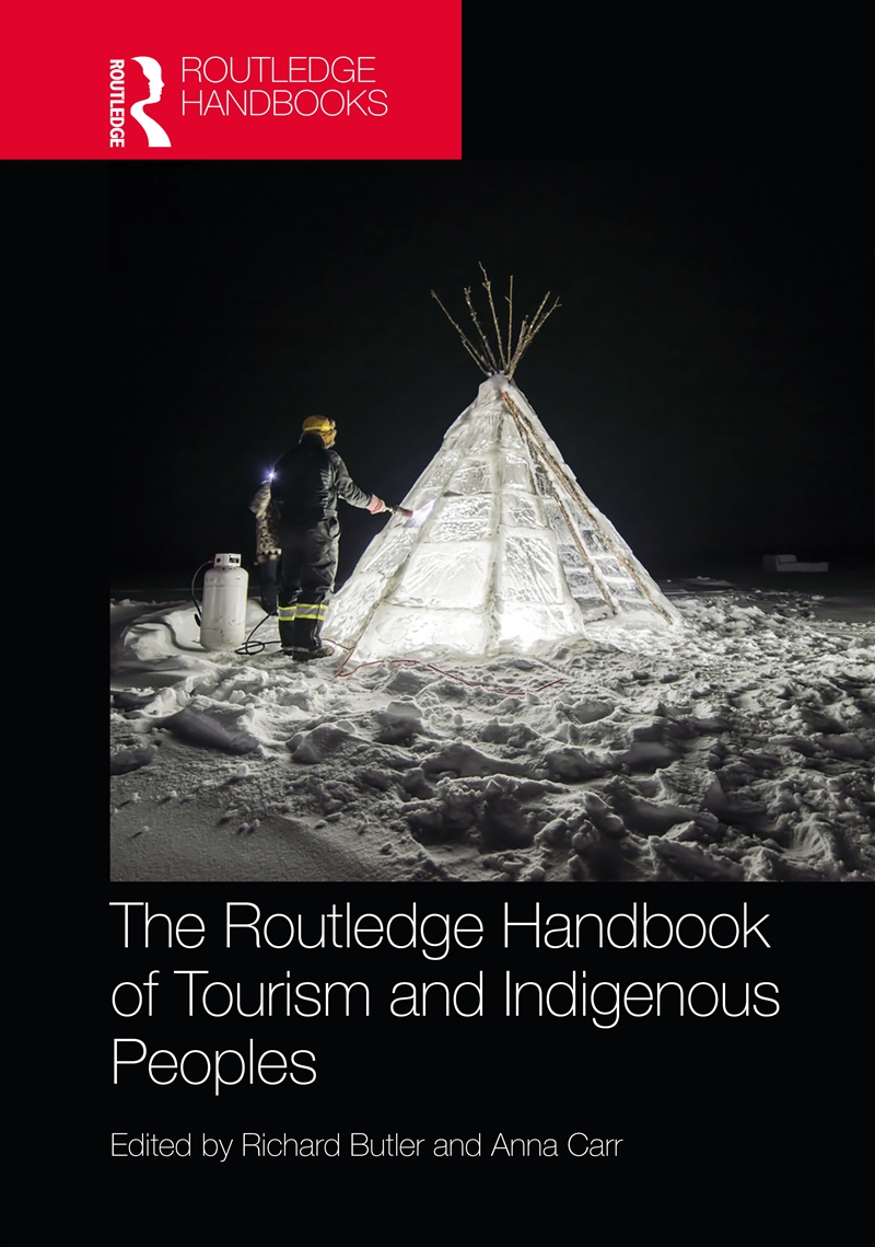 The Routledge Handbook of Tourism and Indigenous Peoples/Product Detail/Business Leadership & Management