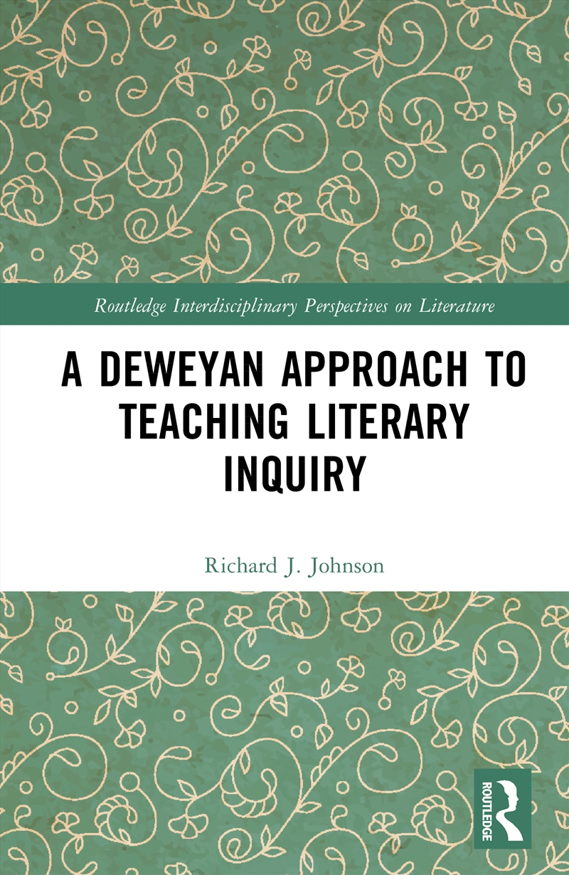 A Deweyan Approach to Teaching Literary Inquiry/Product Detail/Reading