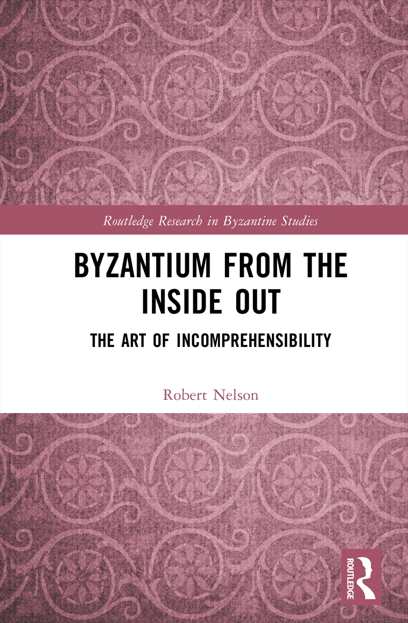 Byzantium From the Inside Out/Product Detail/Religion & Beliefs
