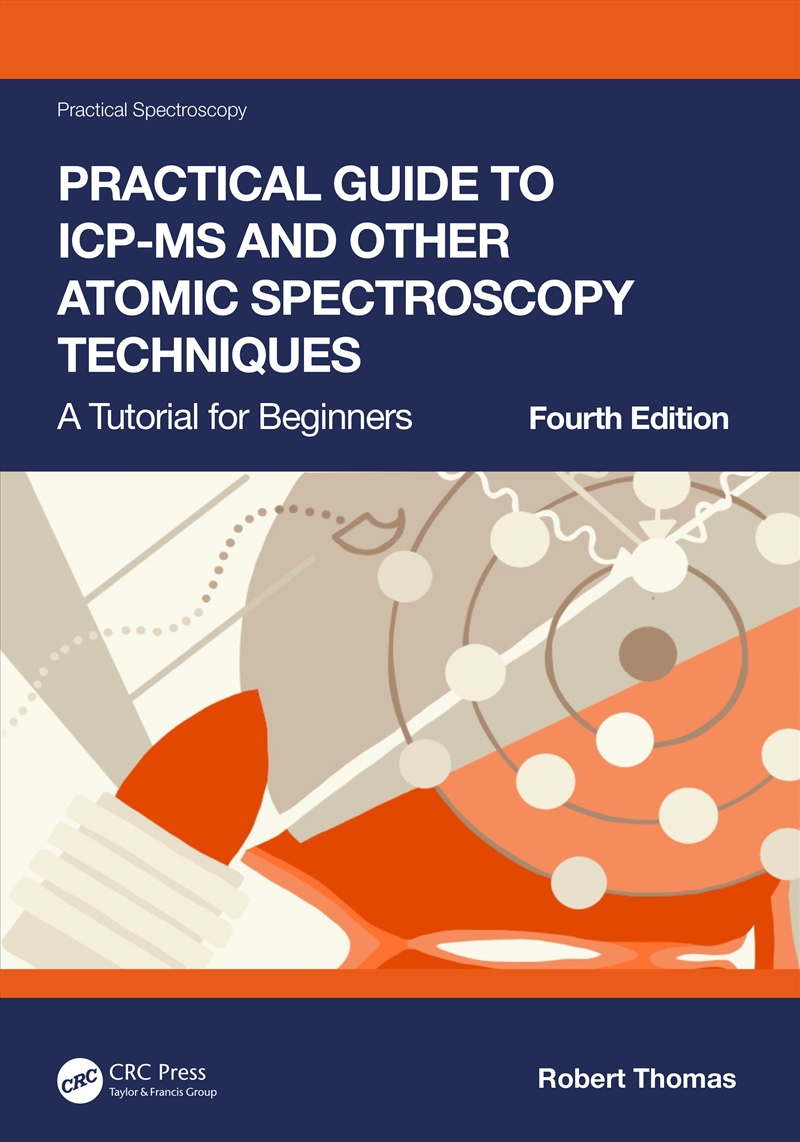 Practical Guide to ICP-MS and Other Atomic Spectroscopy Techniques/Product Detail/Science