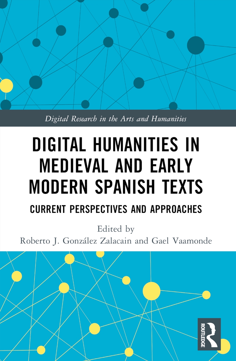 Digital Humanities in Medieval and Early Modern Spanish Texts/Product Detail/Reference & Encylopaedias