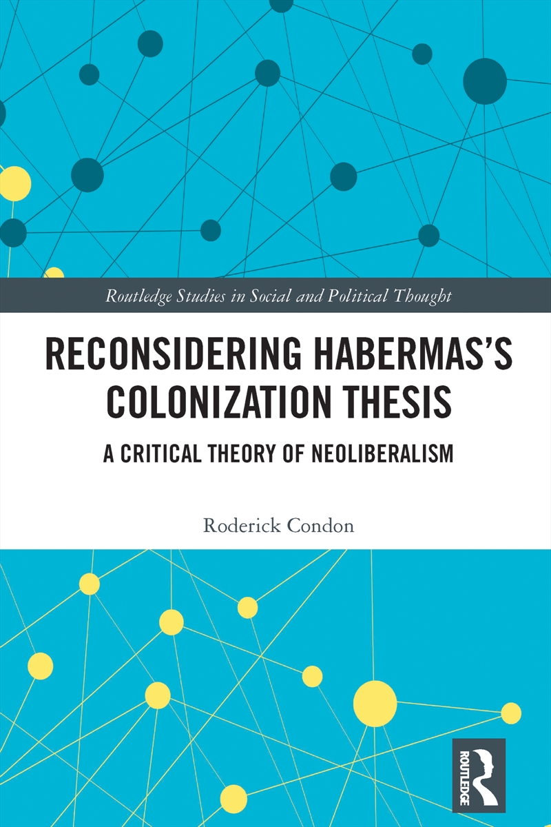Reconsidering Habermas’s Colonization Thesis/Product Detail/Society & Culture