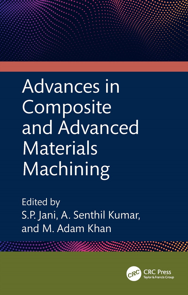 Advances in Composite and Advanced Materials Machining/Product Detail/Technology & Engineering