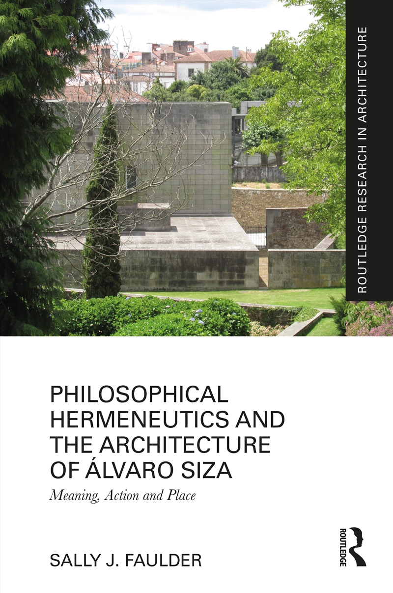 Philosophical Hermeneutics and the Architecture of Álvaro Siza/Product Detail/Architecture