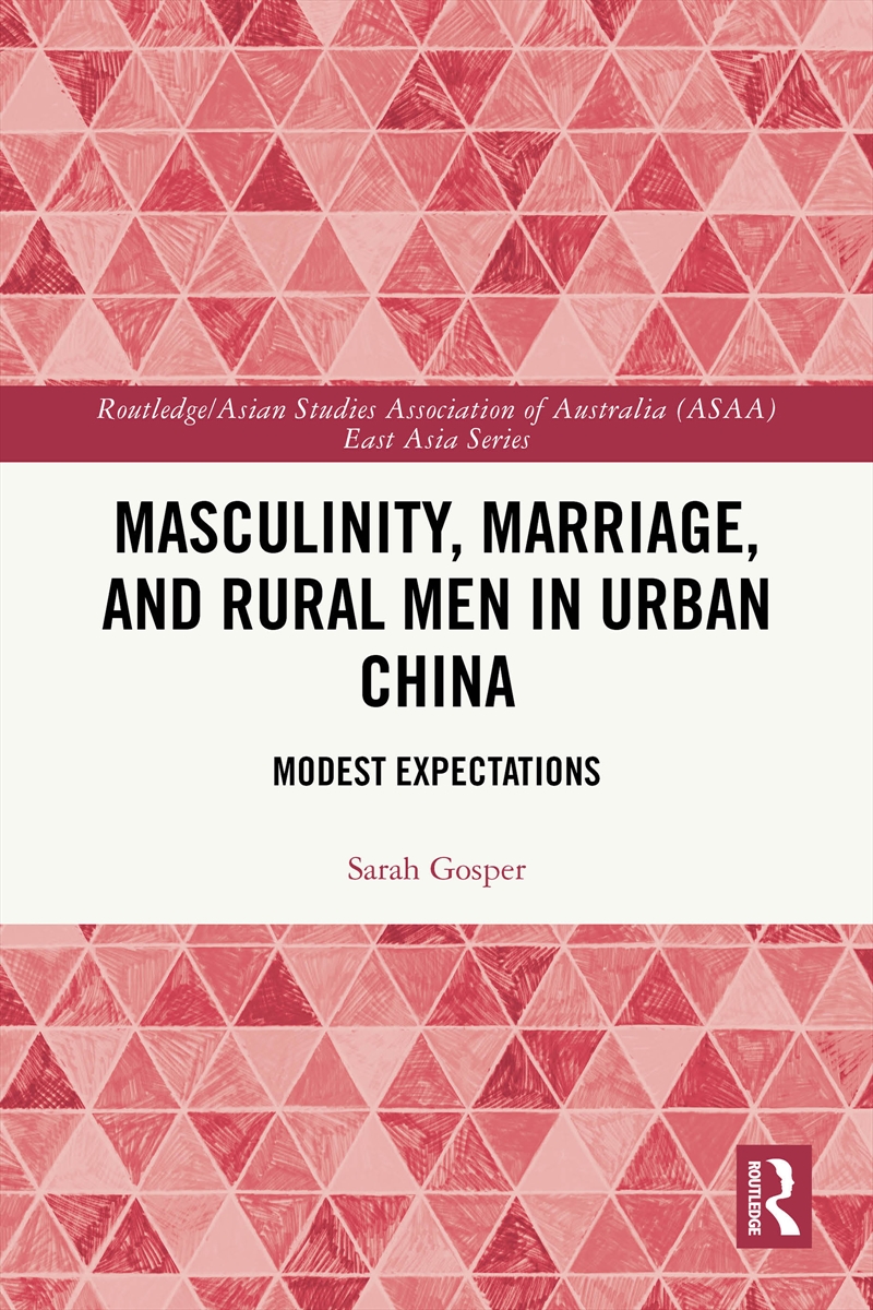 Masculinity, Marriage and Rural Men in Urban China/Product Detail/Society & Culture