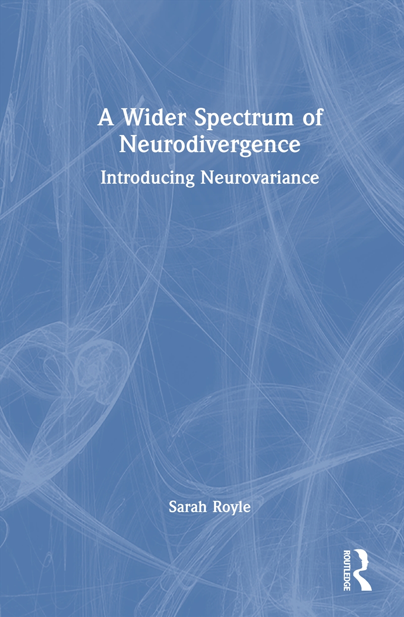 A Wider Spectrum of Neurodivergence/Product Detail/Psychology