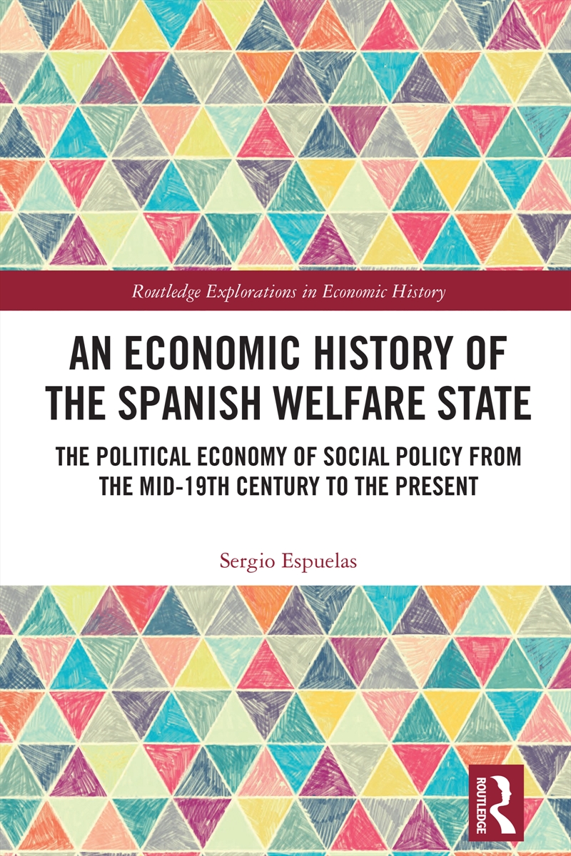 An Economic History of the Spanish Welfare State/Product Detail/Politics & Government